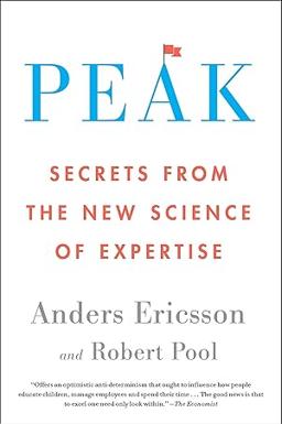 Peak: Secrets from the New Science of Expertise