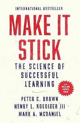 Make It Stick: The Science of Successful Learning